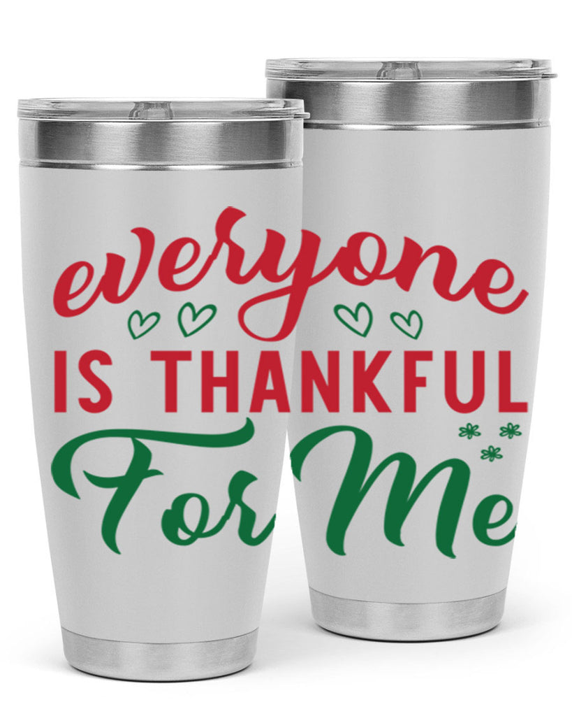Everyone is Thankful for Me 77#- fall- Tumbler