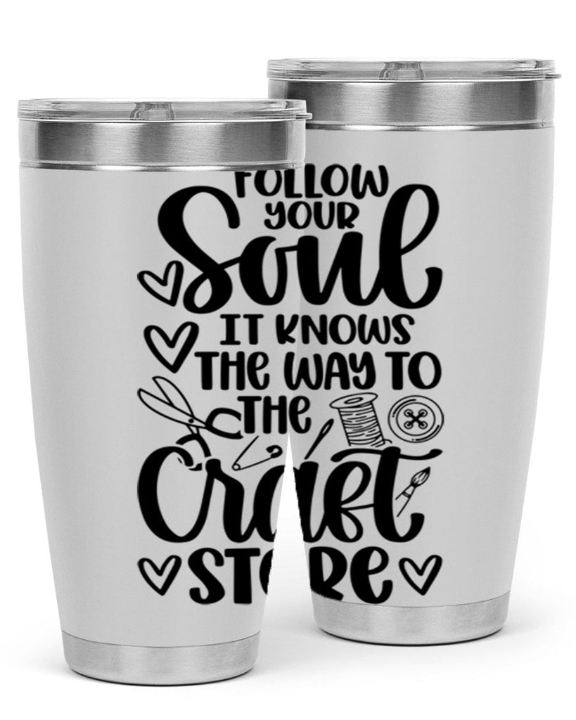 Follow Your Soul It 26#- crafting- Tumbler
