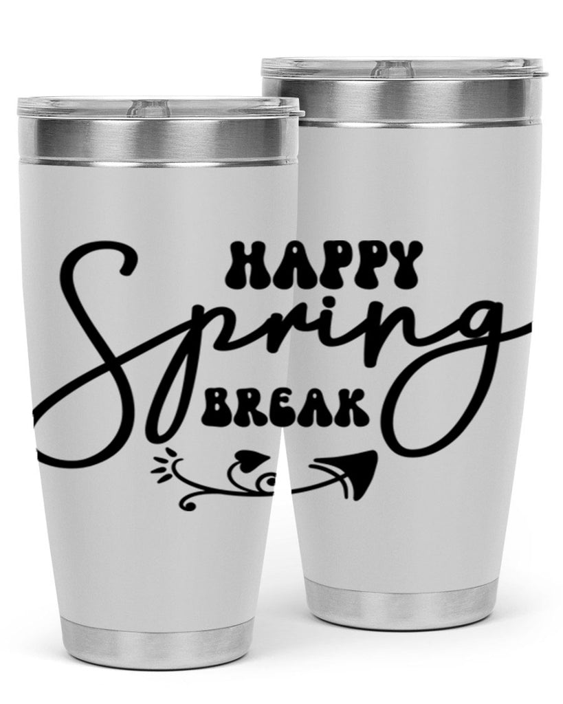 Happy Spring Break159#- spring- Tumbler