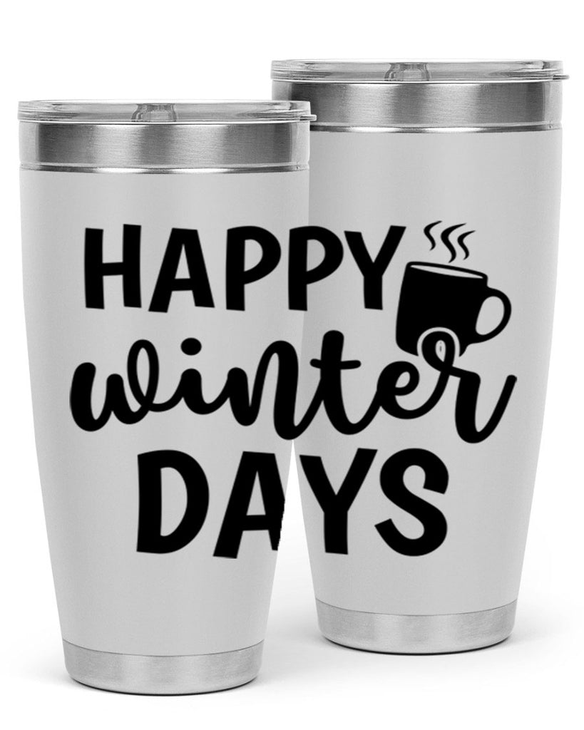 Happy Winter Days 119#- winter- Tumbler