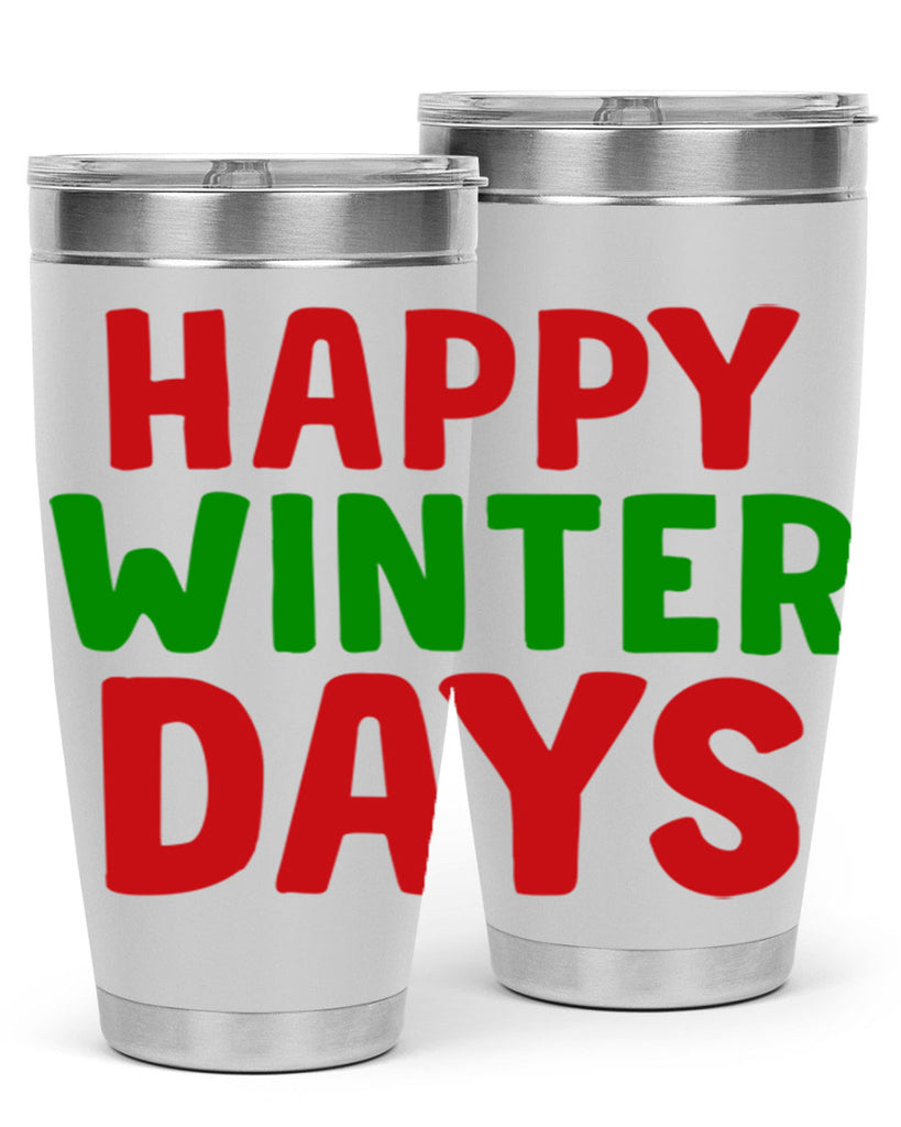 Happy Winter Days 127#- winter- Tumbler