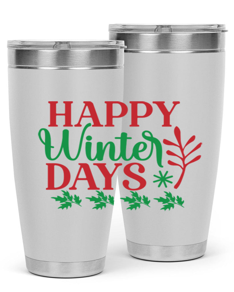 Happy Winter Days 129#- winter- Tumbler