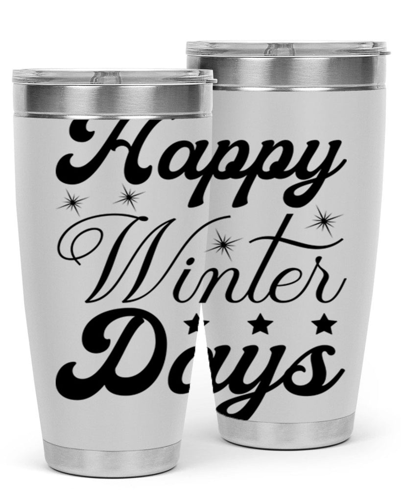 Happy Winter Days 138#- winter- Tumbler