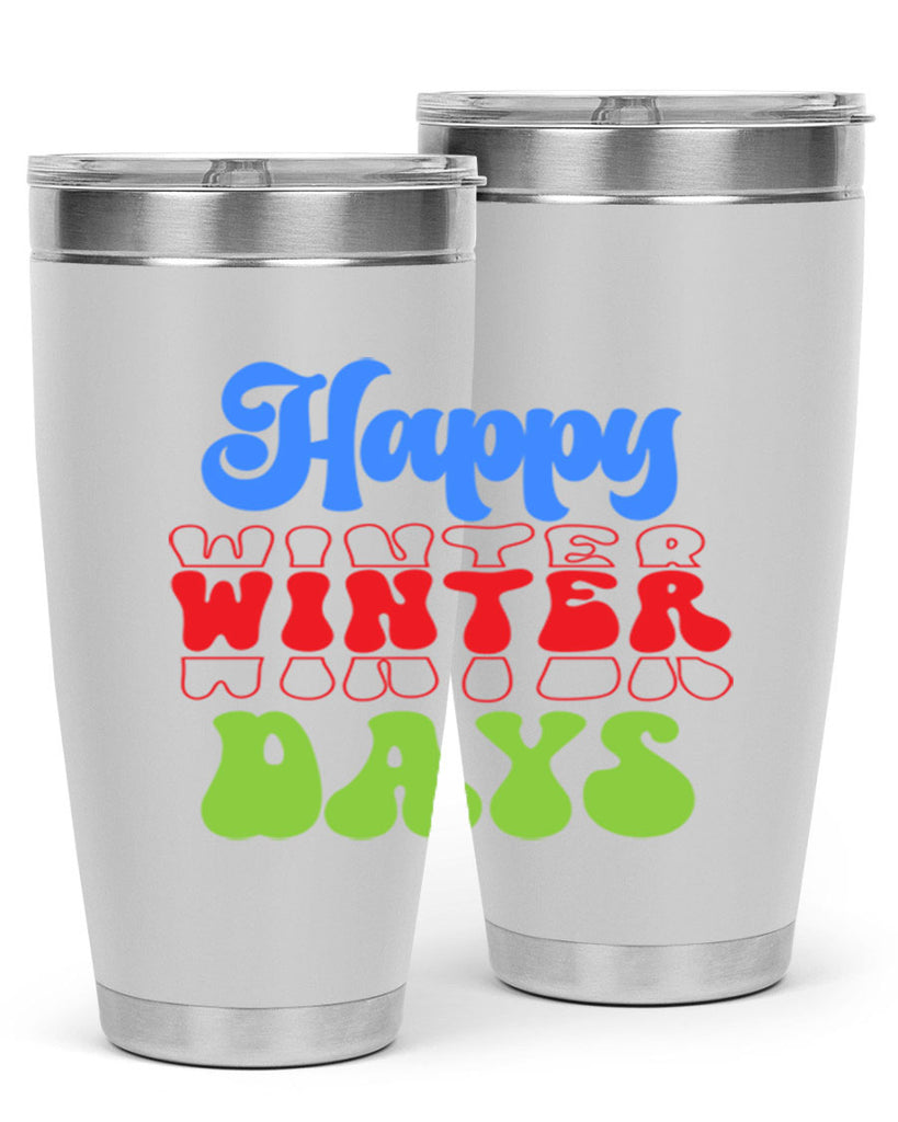 Happy winter days 130#- winter- Tumbler