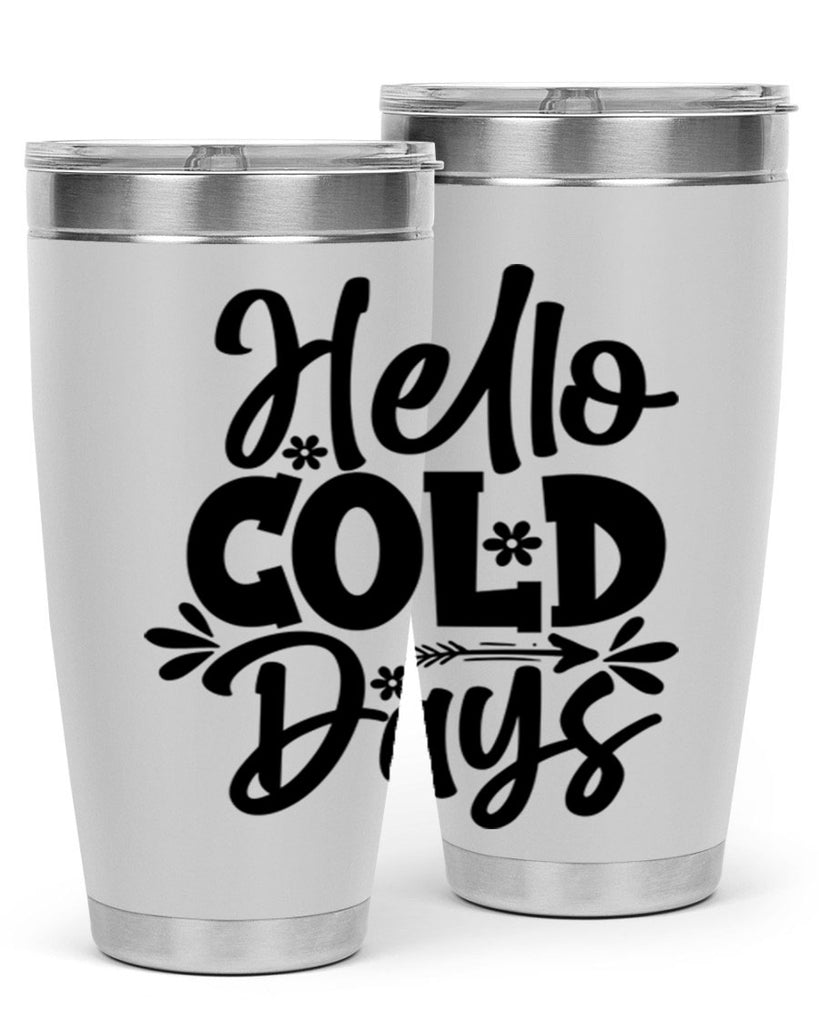 Hello Cold Days 150#- winter- Tumbler
