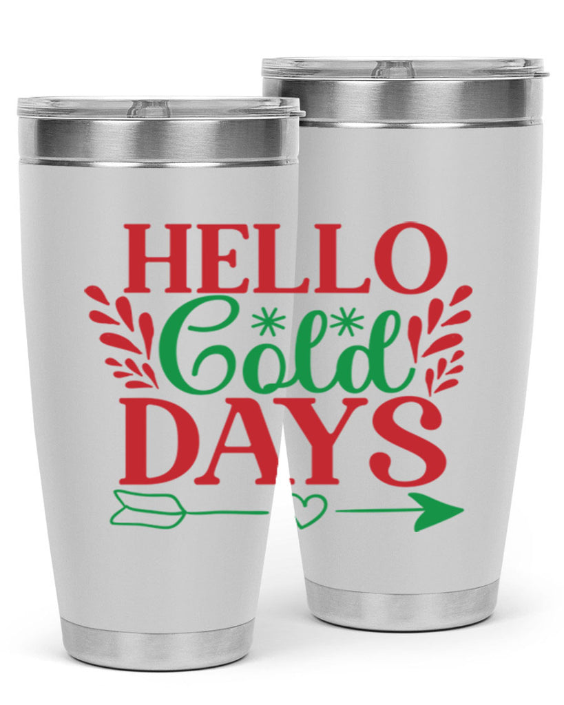 Hello Cold Days 153#- winter- Tumbler
