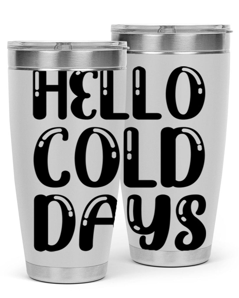 Hello Cold Days 175#- winter- Tumbler