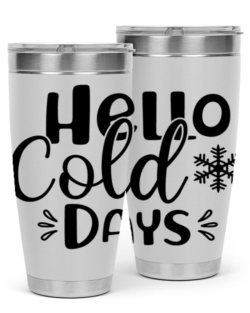 Hello Cold Days155#- winter- Tumbler