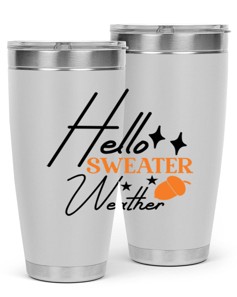 Hello Sweater Weather 296#- fall- Tumbler
