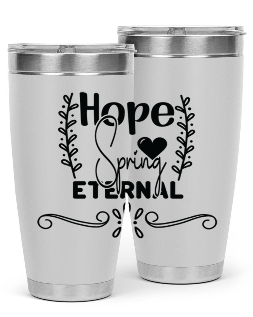 Hope Spring Eternal 254#- spring- Tumbler