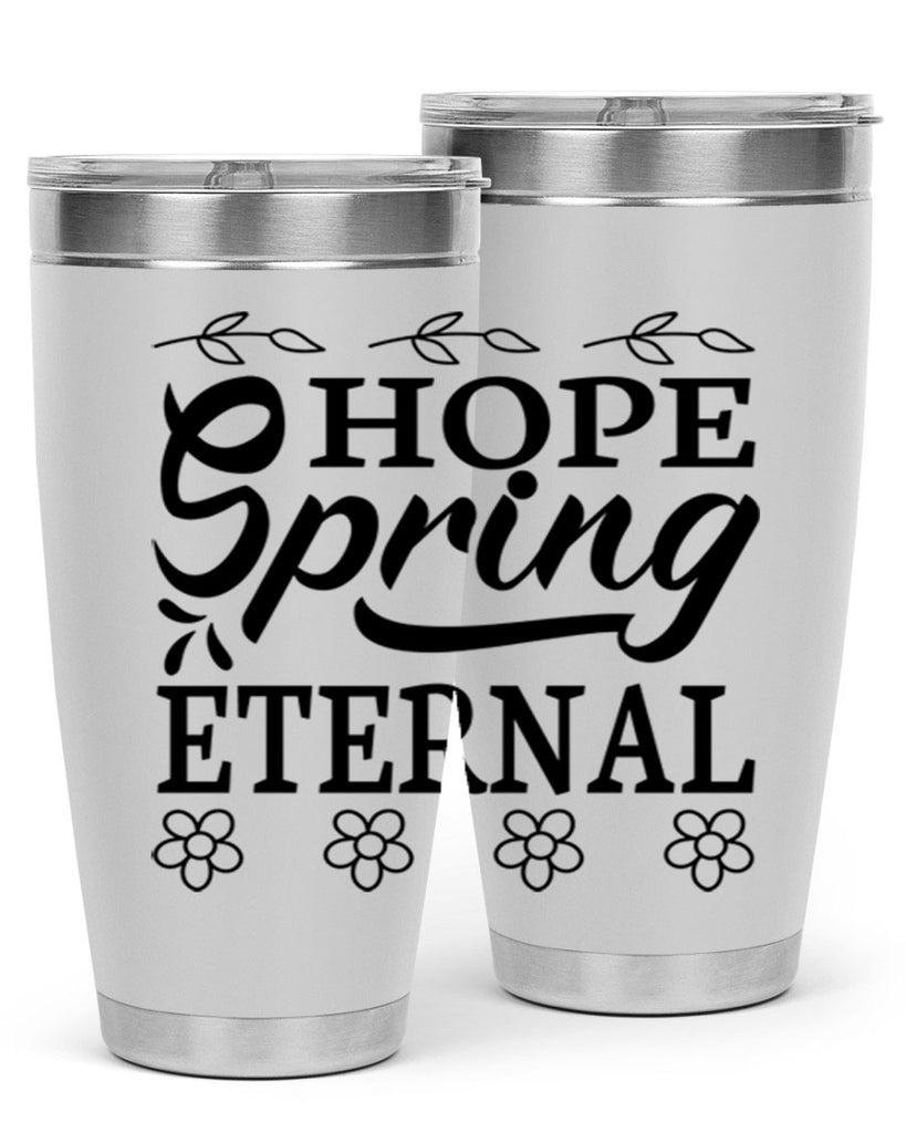 Hope spring eternal  262#- spring- Tumbler