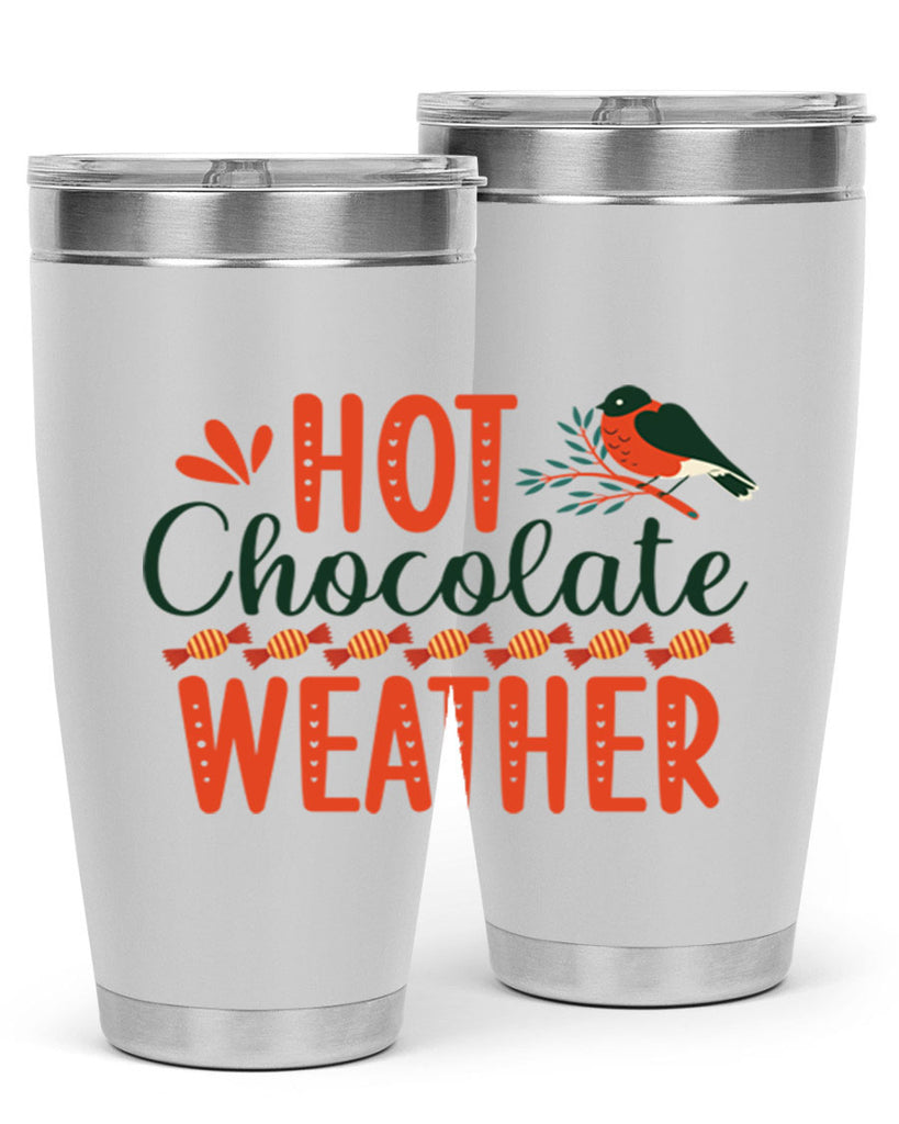 Hot Chocolate Weather 203#- winter- Tumbler
