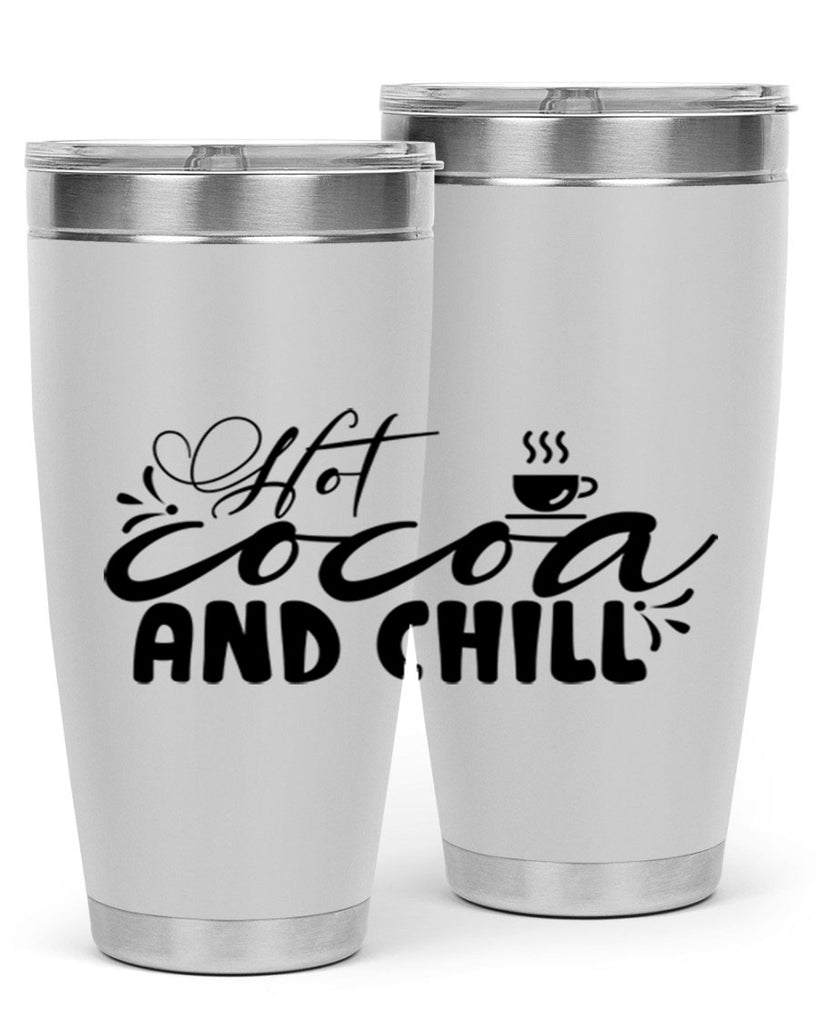 Hot Cocoa And Chill 207#- winter- Tumbler
