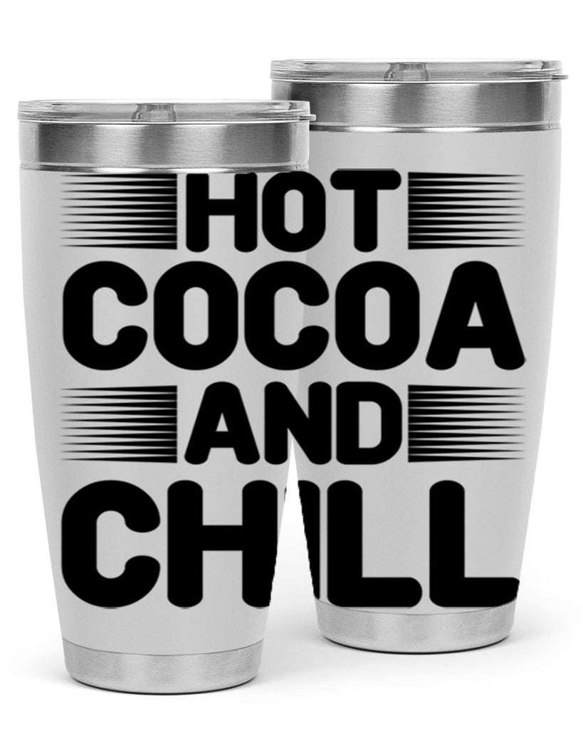 Hot Cocoa and Chill 216#- winter- Tumbler