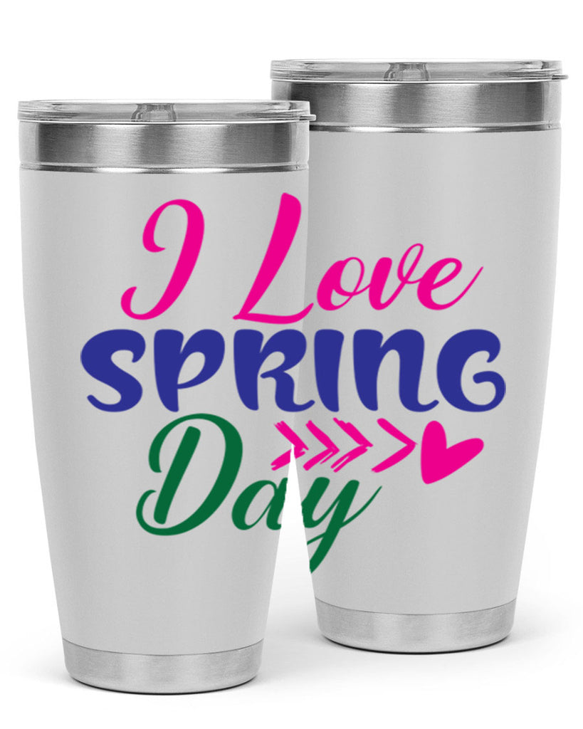 I Love Spring Day 264#- spring- Tumbler