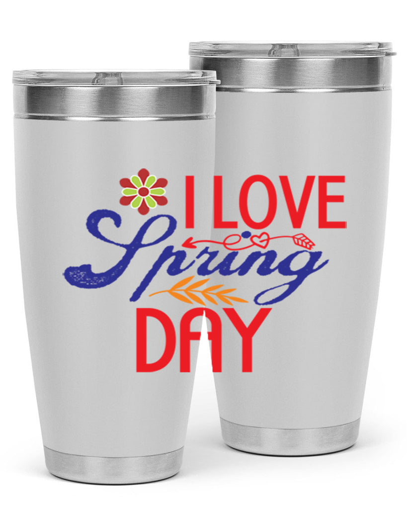 I Love Spring Day 266#- spring- Tumbler