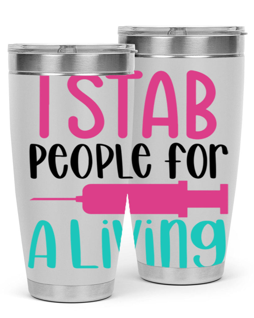 I Stab People For A Living Style Style 164#- nurse- tumbler