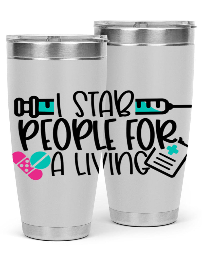 I Stab People For A Living Style Style 165#- nurse- tumbler