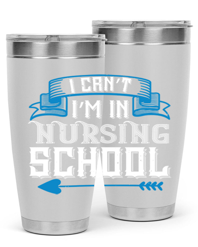 I can’t i’m in nursing school Style 331#- nurse- tumbler