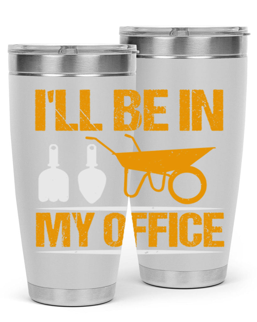 Ill be in my office 50#- farming and gardening- Tumbler
