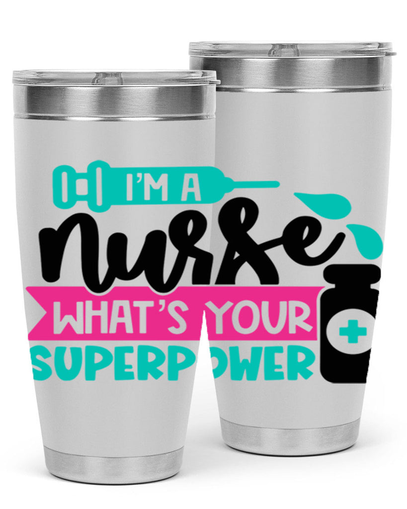 Im A Nurse Whats Your Superpower Style Style 156#- nurse- tumbler