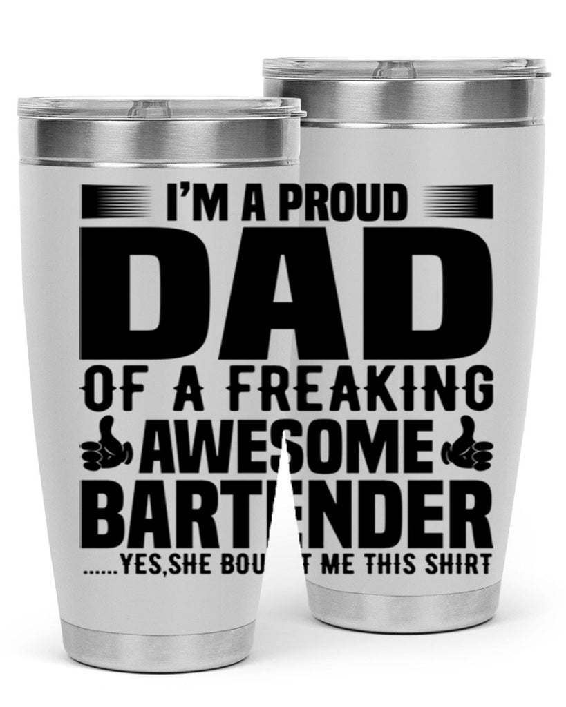 Im a proud dad Style 19#- bartender- tumbler