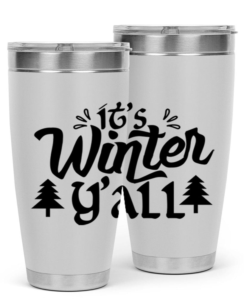 It s Winter Y all 257#- winter- Tumbler