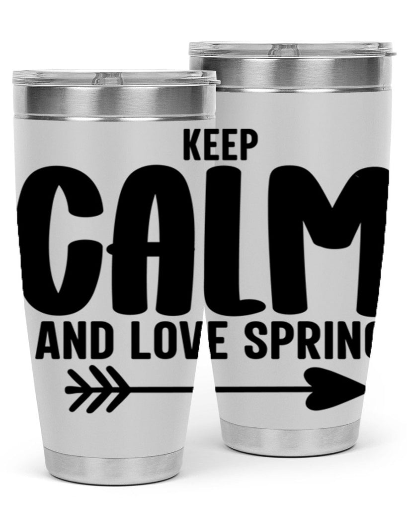 Keep Calm and Love Spring291#- spring- Tumbler