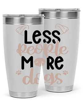 Less People More Dogs Style 18#- dog- Tumbler