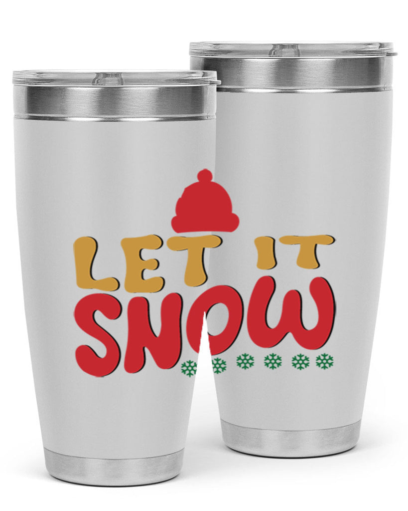 Let It Snow 291#- winter- Tumbler