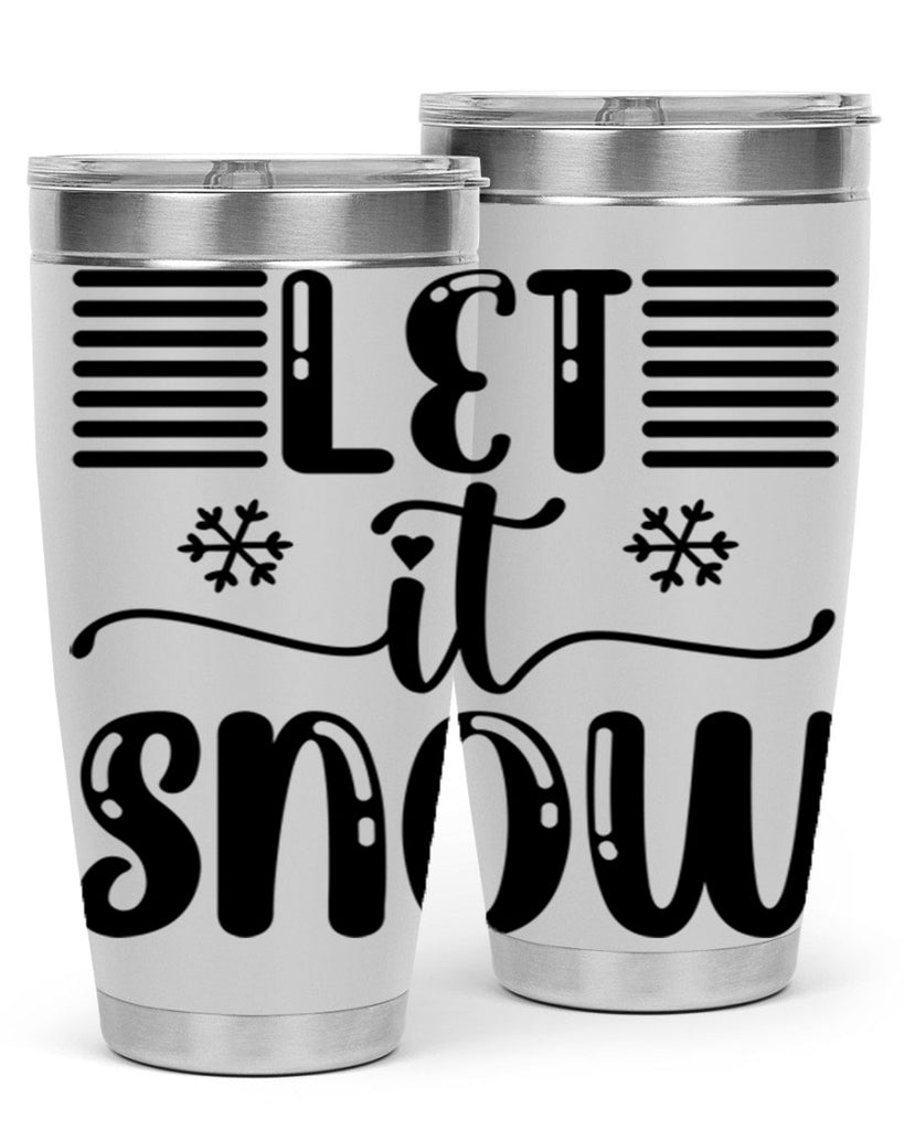 Let It Snow 293#- winter- Tumbler