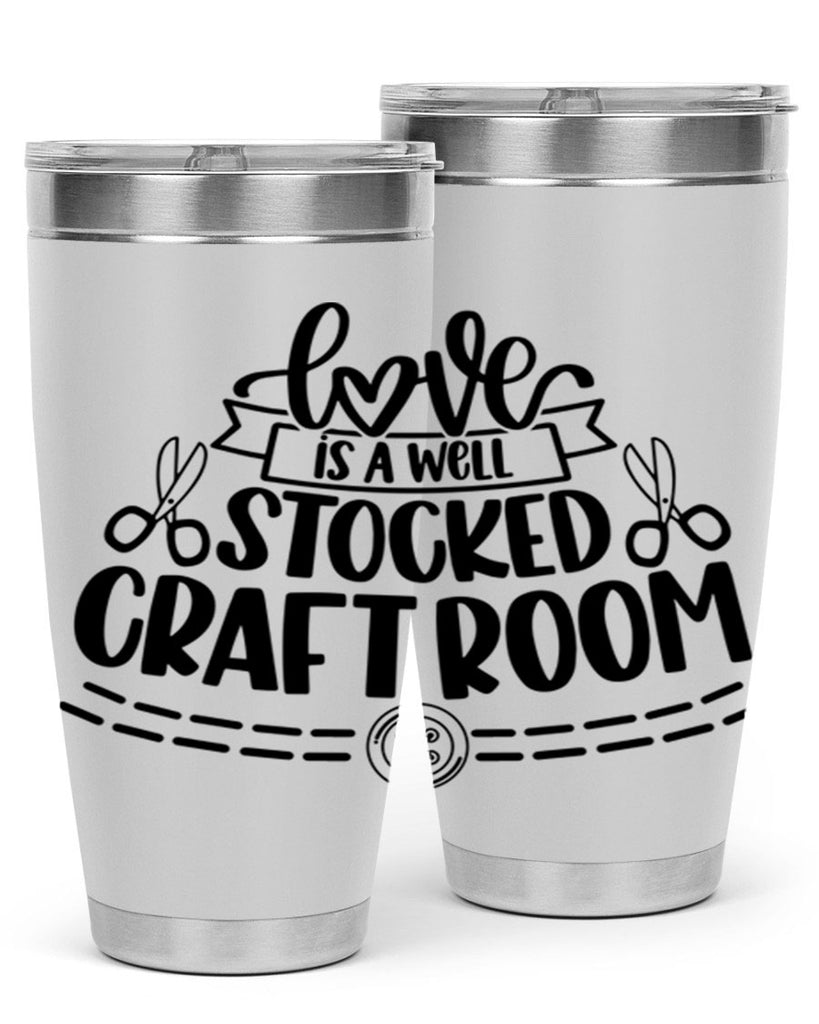 Love Is A Well Stocked 13#- crafting- Tumbler