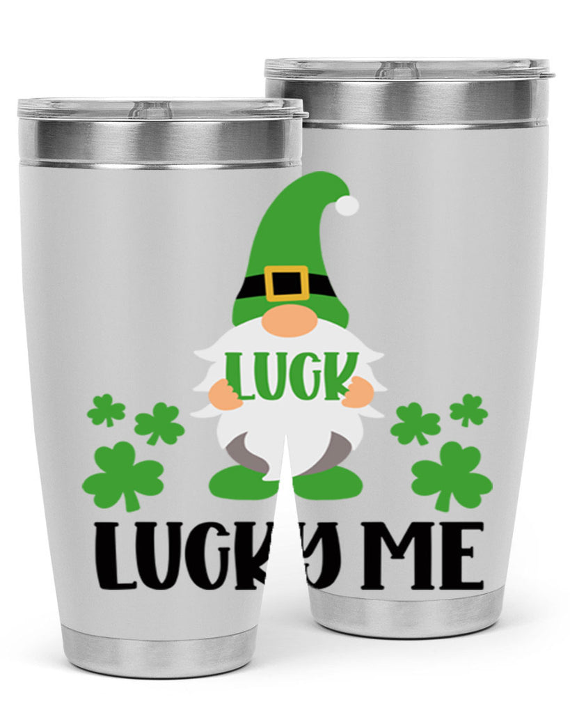 Luck Lucky Me Style 61#- St Patricks Day- Tumbler
