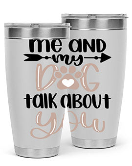 Me And Dog Talk Style 15#- dog- Tumbler