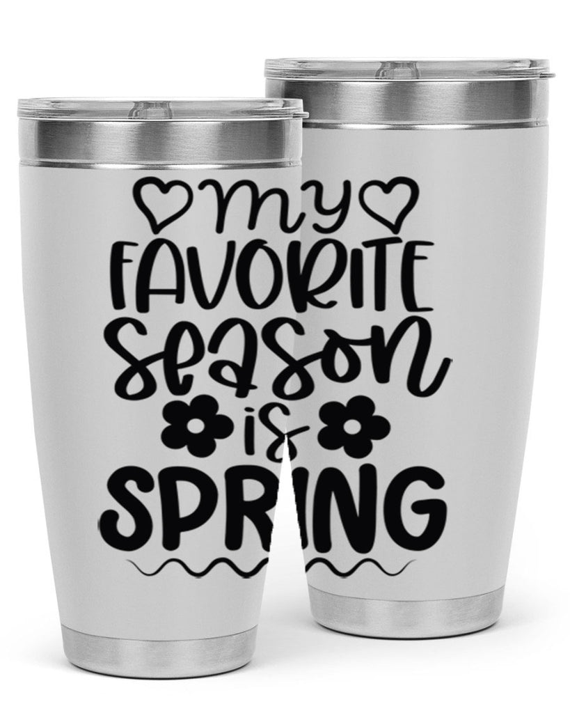 My favorite season is spring 349#- spring- Tumbler