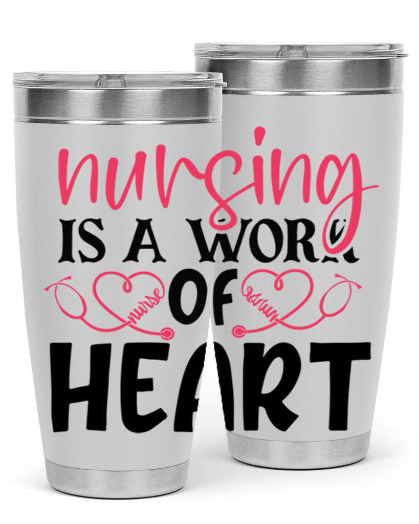 Nursing is a work of heart Style Style 70#- nurse- tumbler
