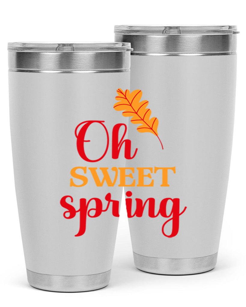 Oh sweet spring 373#- spring- Tumbler
