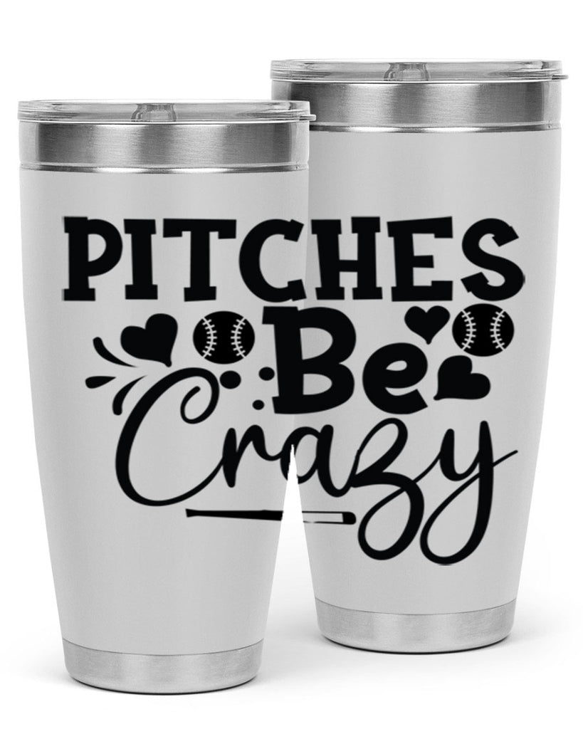 Pitches Be Crazy 2036#- baseball- Tumbler