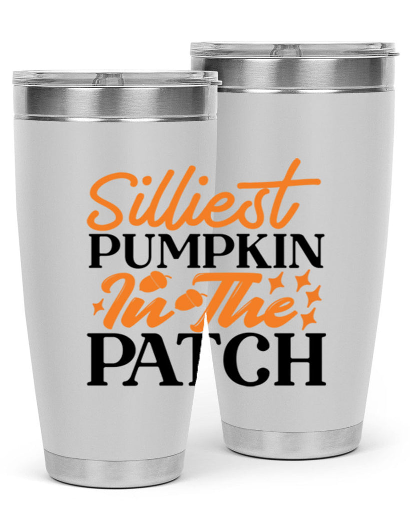 Silliest Pumpkin In The Patch 574#- fall- Tumbler