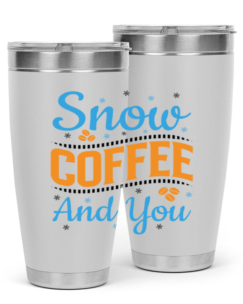 Snow Coffee and You 369#- winter- Tumbler