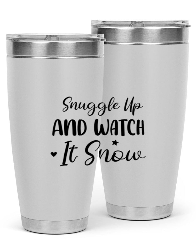 Snuggle Up And Watch It Snow 383#- winter- Tumbler