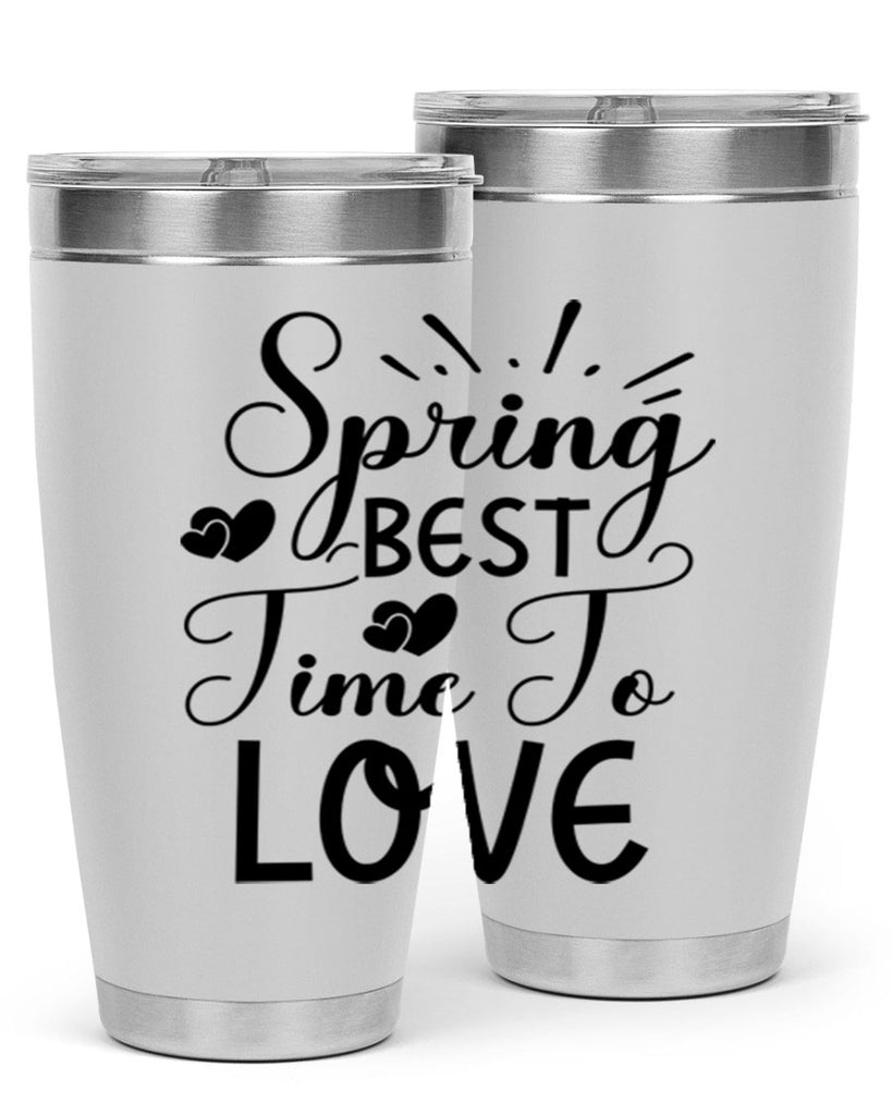 Spring Best Time To Love 411#- spring- Tumbler