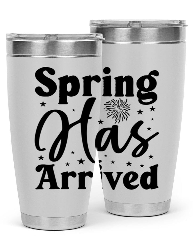 Spring Has Arrived 425#- spring- Tumbler