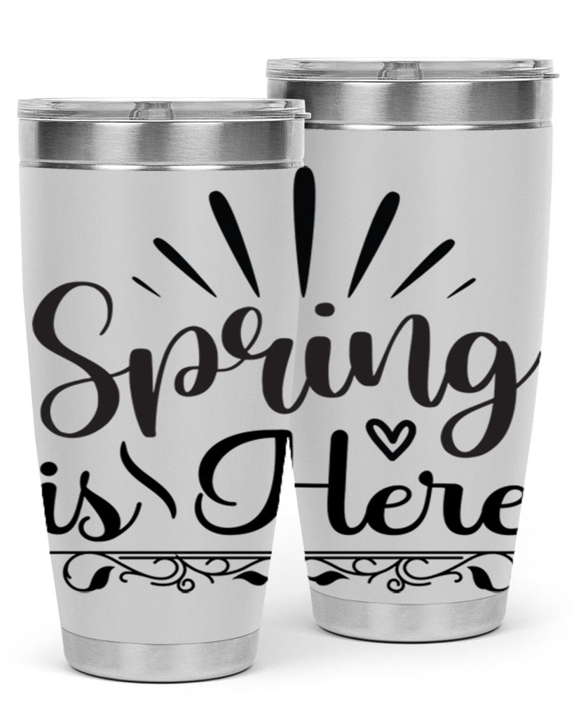 Spring is Here  501#- spring- Tumbler