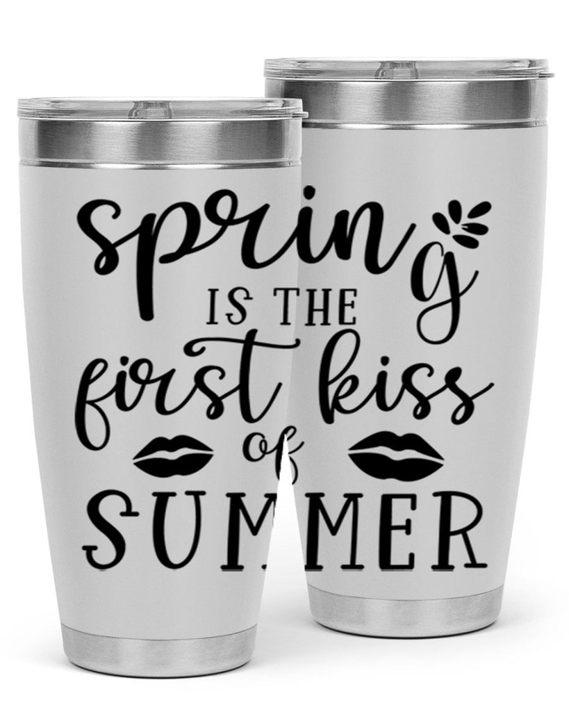 Spring is the first kiss 507#- spring- Tumbler