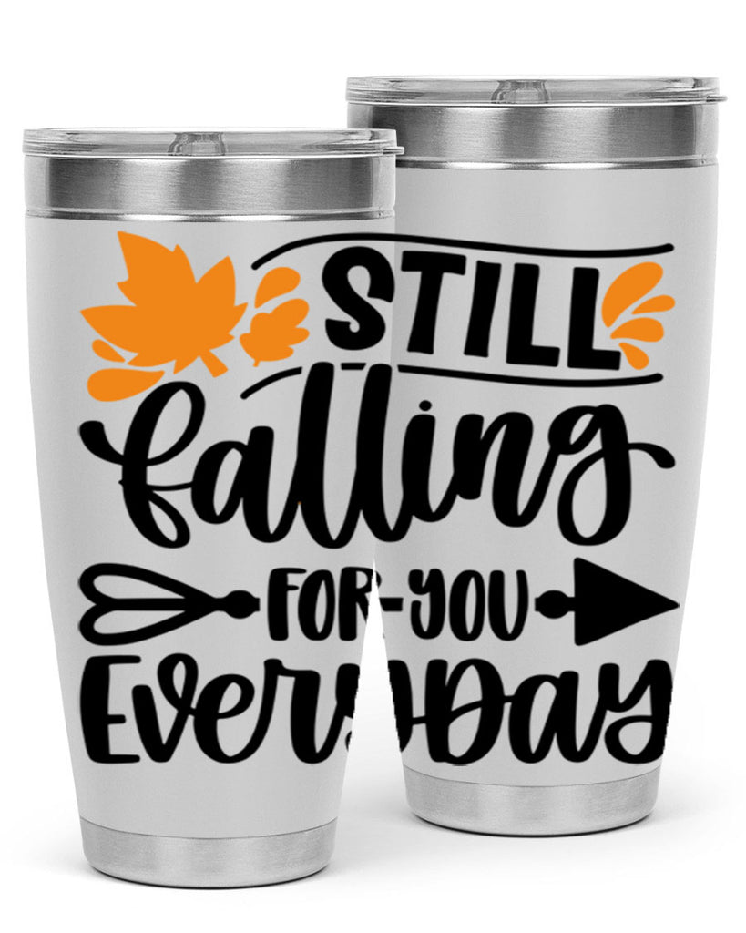 Still Falling For You Everyday 509#- fall- Tumbler