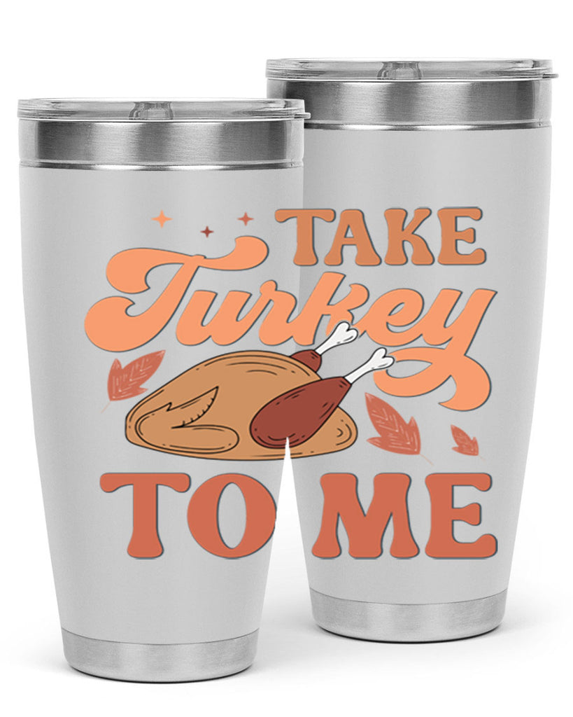 Take Turkey To Me 594#- fall- Tumbler
