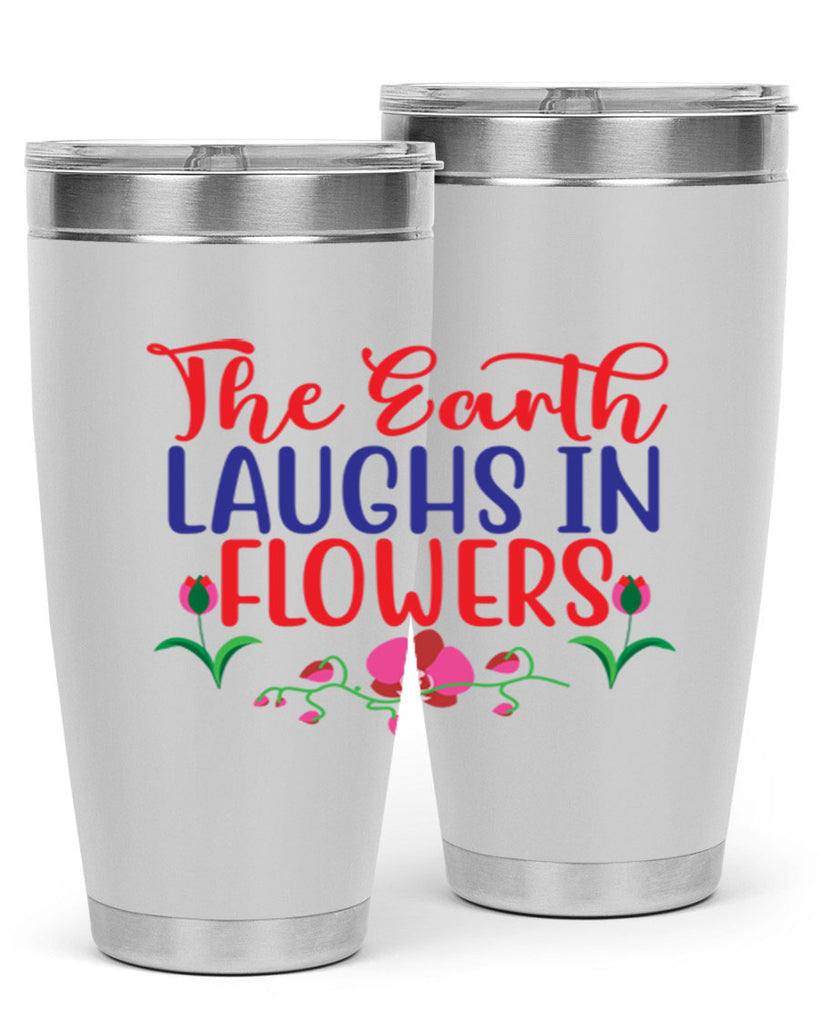 The Earth Laughs In Flowers 534#- spring- Tumbler