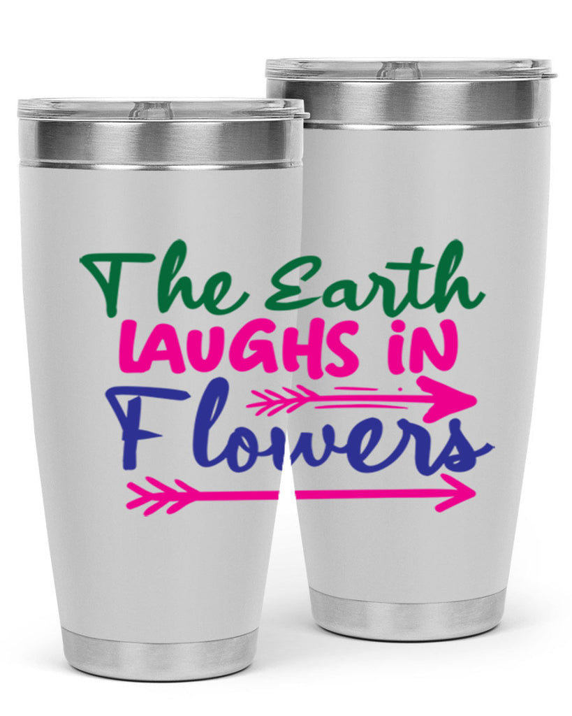 The Earth Laughs In Flowers 535#- spring- Tumbler