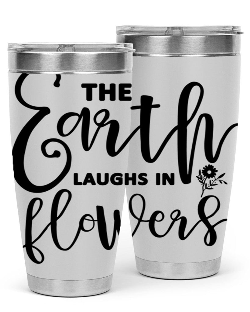 The Earth Laughs in Flowers541#- spring- Tumbler